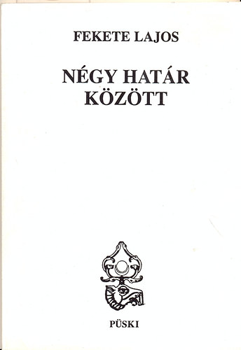 Fekete Lajos - Ngy hatr kztt (Vlogatott versek 1918-1973)
