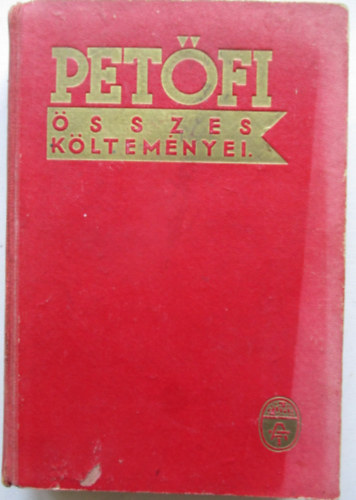 Pet�fi S�ndor - Pet�fi S�ndor �sszes k�ltem�nyei