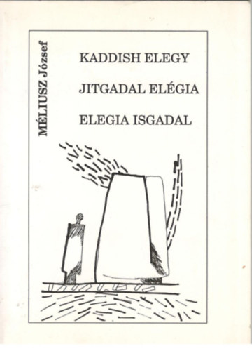 M�liusz J�zsef - Kaddish elegy-Jitgal el�gia-Elegia Isgadal