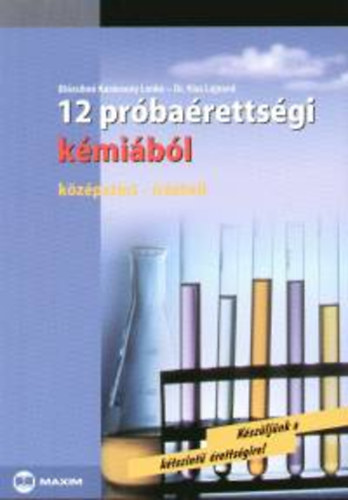 Dr. Kiss Lajosn; Blzsikn Karcsony Lenke - 12 prbarettsgi kmibl - Kzpszint - rsbeli