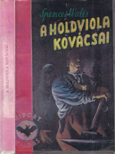 Spencer Walls - A holdviola kov�csai I. kiad�s (Denev�r reg�nyek)