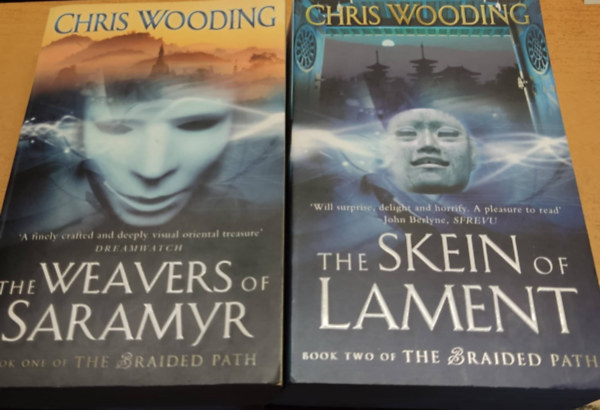 Chris Wooding - The Braided Path Book One: The Weavers of Saramyr + The Braided Path Book Two: The Skein of Lament (2 ktet)