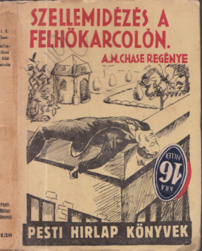 A. M. Chase - Szellemidzs a felhkarcoln