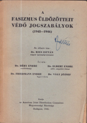 Dr. Dry E.-Dr. Elbert-... - A fasizmus ldztteit vd jogszablyok (1945-1946)