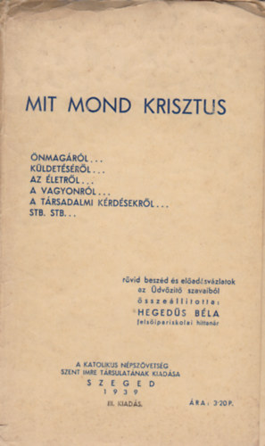 Heged�s B�la - Mit mond Krisztus