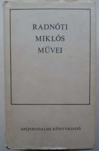 Radn�ti Mikl�s - Radn�ti Mikl�s m�vei