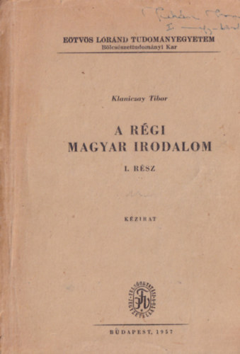 S. Sárdi Margit (szerk.) - Válogatás a régi magyar irodalom szakirodalmából 1772-ig I-II.