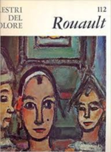 Enrico Crispolti - Georges Rouault - I maestri del colore n. 112