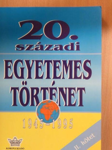 20. sz�zadi egyetemes t�rt�net II. 1945-1995