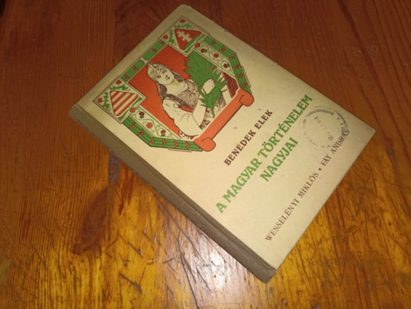 Benedek Elek - A magyar történelem nagyjai