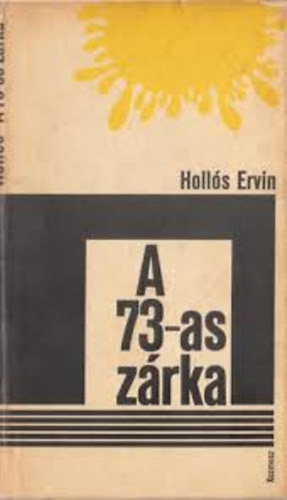 Holls Ervin - A 73-as zrka