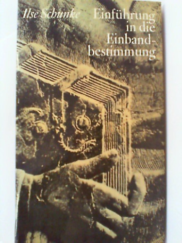 Ilse Schunke - Einführung in die Einbandbestimmung