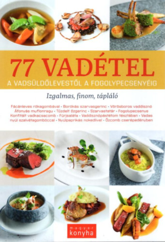 Sümegi Noémi Nábelek Zsófia - 77 vadétel - Vadsüldőlevestől a fogolypecsenyéig