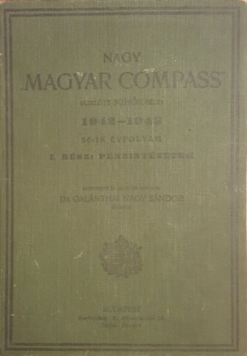 Dr. Galnthai Nagy Sndor - Nagy Magyar Compass 1942-1942. 66. vf. I.rsz: Pnzintzetek