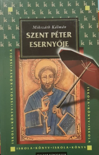 Miksz�th K�lm�n - Szent P�ter eserny�je