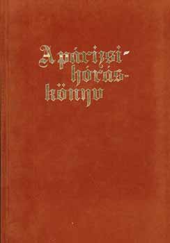 Csapodi Csaba (szerk.) - A párizsi hóráskönyv