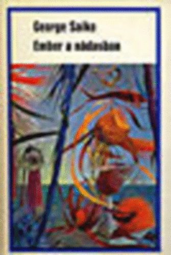 George Saiko - Ember a n�dasban