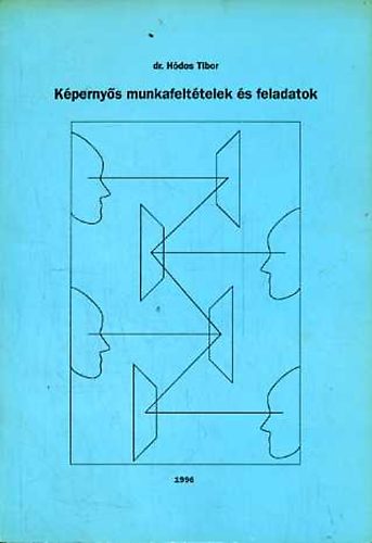 H�dos Tibor - K�perny�s munkafelt�telek �s feladatok