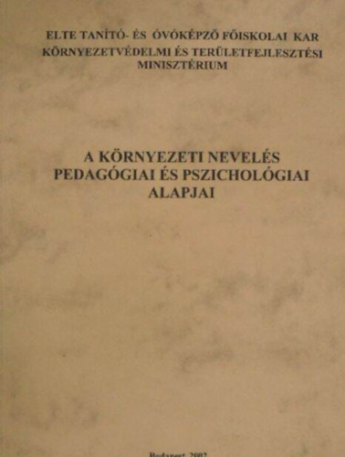 Kanczler Gyuln dr.  (szerk.) - A krnyezeti nevels pedaggiai s pszicholgiai alapjai