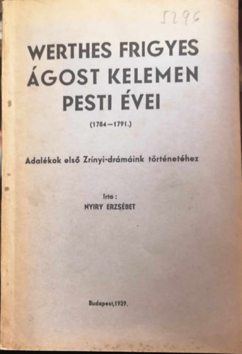 Nyiry Erzsébet - Werthes Frigyes Ágost Kelemen pesti évei