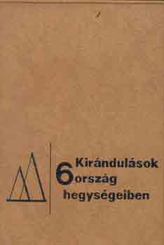 Endr�di-Fogarasi-G�briel - Kir�ndul�sok 6 orsz�g hegys�geiben