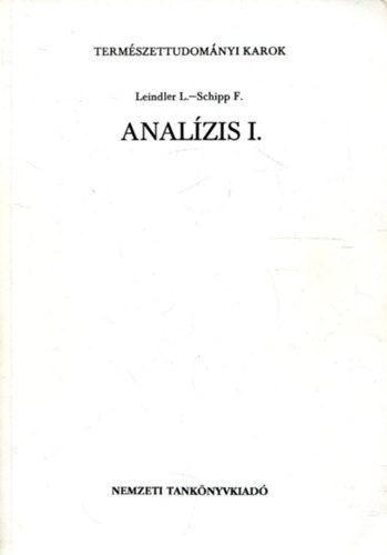 Leindler L.-Schipp F. - Analízis I.