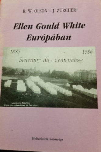 J. Z�rcher R. W. Olson - Ellen Gould White Eur�p�ban
