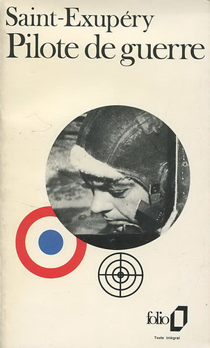 Antoine de Saint-Exupéry - Pilote de guerre