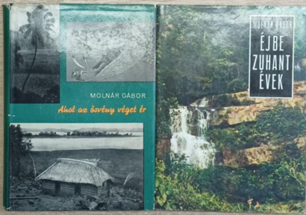Moln�r G�bor - 2 db Moln�r G�bor k�tet: Ahol az �sv�ny v�get �r - �jbe zuhant �vek