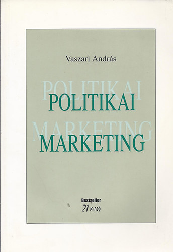 Vaszari Andrs - Politikai marketing