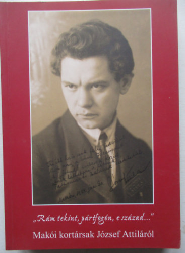 T�th Ferenc - "R�m tekint, p�rtfog�n, e sz�zad..."- mak�i kort�rsak J�zsef Attil�r�l