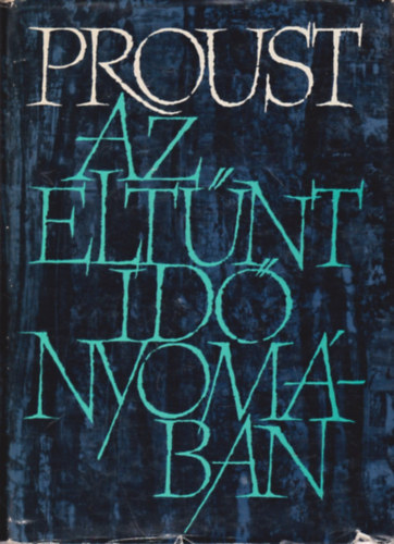 Marcel Proust - Az eltnt id nyomban II. - Bimbz lnyok rnykban