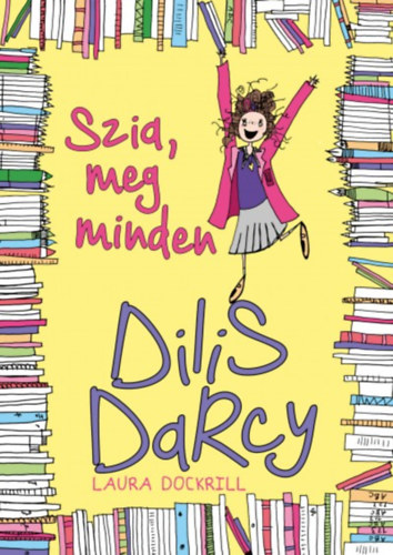 Laura Dockrill - Dilis Darcy - Szia, meg minden