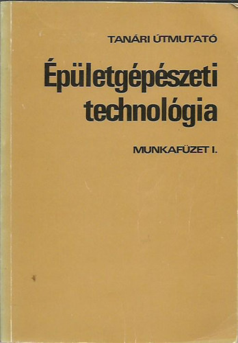 Szab Endre - pletgpszeti technolgia munkafzet I. - Tanri tmutat