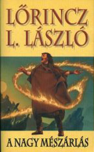 Lrincz L. Lszl - A nagy mszrls