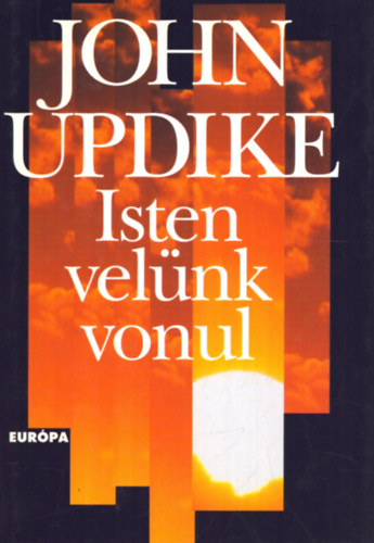 John Updike - Isten velünk vonul