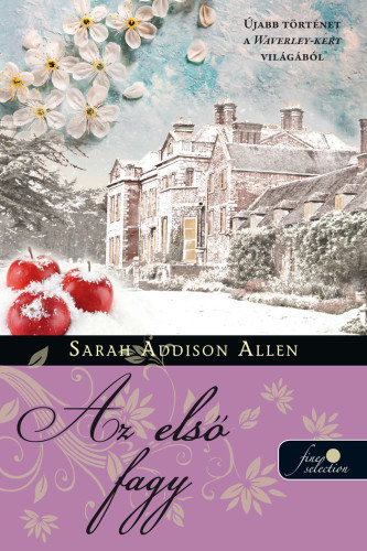 Sarah Addison Allen - Első fagy - Waverley-kert 2.