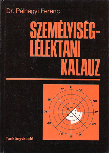 P�lhegyi Ferenc Dr. - Szem�lyis�g-l�lektani kalauz
