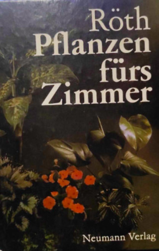 Röth Jürgen - Pflanzen fürs Zimmer