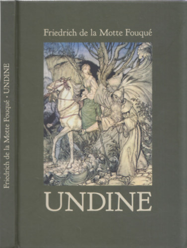 Friedrich de la Motte Fouqu - Undine - Arthur Rackham kpeivel
