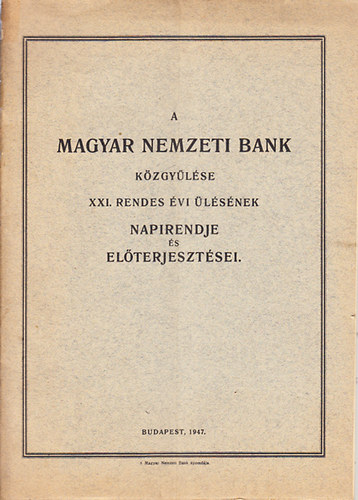 A Magyar Nemzeti Bank kzgylse (XXI. rendes vi lsnek napirendje s elterjesztsei)