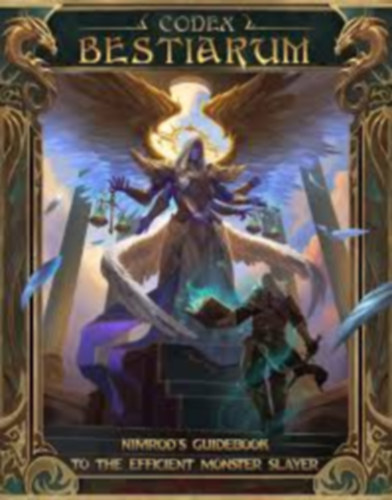 Codex Bestiarum: Nimrod's Guidebook to the Efficient Monster Slayer
