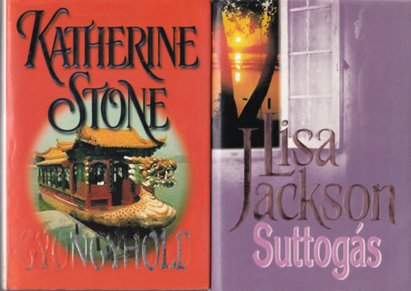 Lisa Jackson, Katherine Stone Greg Iles - 3 db romantikus reg�ny: Suttog�s + Gy�ngyhold + Isteni sugallat