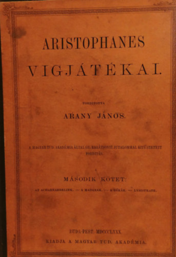 Arisztophansz-Arany Jnos - Aristophanes vgjtkai. Ford. Arany Jnos 2.kt.