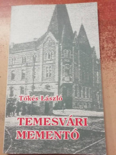 Tks Lszl - Temesvri mement