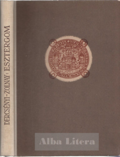 Dercsnyi Dezs, Zolnay Lszl - Esztergom