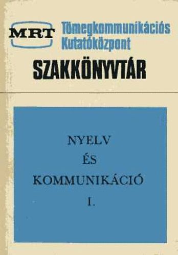 Szecsk T.- Szpe Gy. - Nyelv s kommunikci I-II.