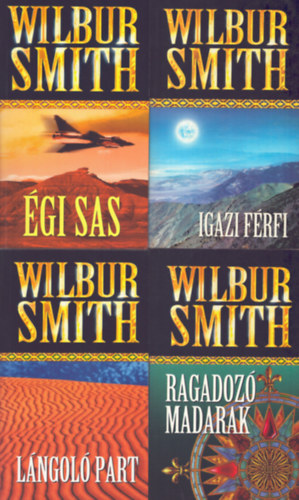 Wilbur Smith - 4 db Wilbur Smith ktet: Igazi frfi - gi sas - Ragadoz madarak - Lngol part