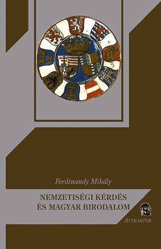 Ferdinandy Mih�ly - Nemzetis�gi k�rd�s �s magyar birodalom