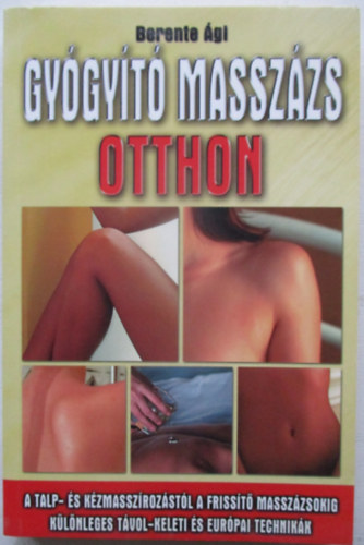 Berente gi - Gygyt masszzs otthon